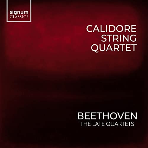 Beethoven , Ludwig van - The Late Quartets (Calidore Dtring Quartet)