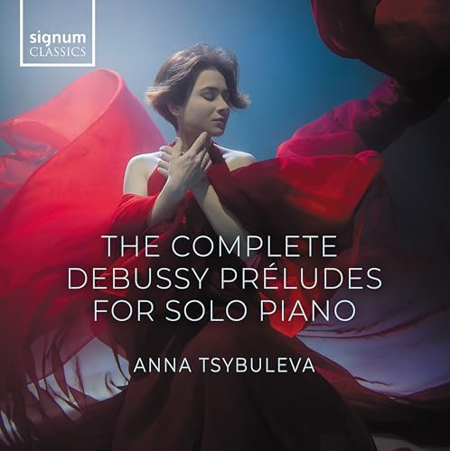 Tsybuleva , Anna - The Complete Debussy Preludes For Solo Piano