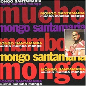 Santamaria , Mongo - Mucho Mambo Mongo