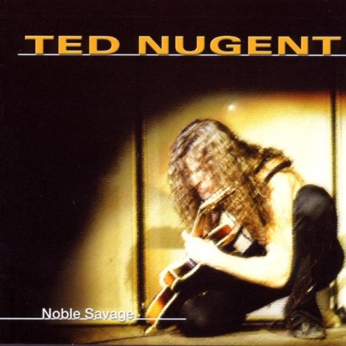 Nugent , Ted - Noble Savage