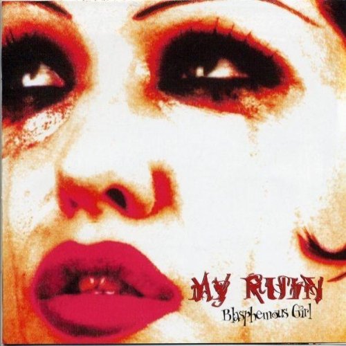 My Ruin - Blasphemous Girls