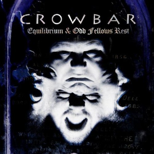Crowbar - Equilibrium & Odd Fellows Rest