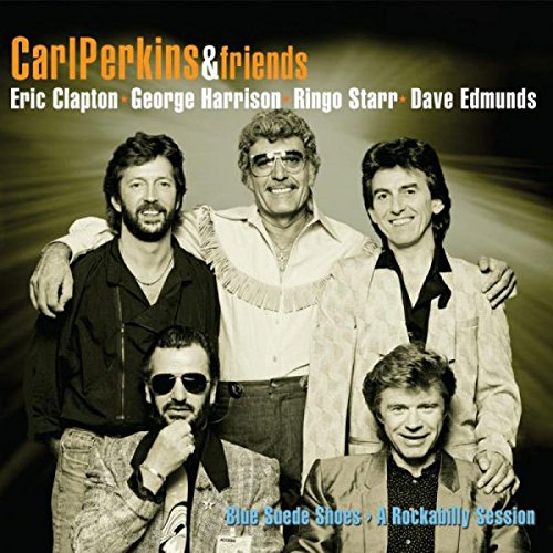 Carl & Friends Perkins - Blue Suede Shoes-a Rockabilly Session