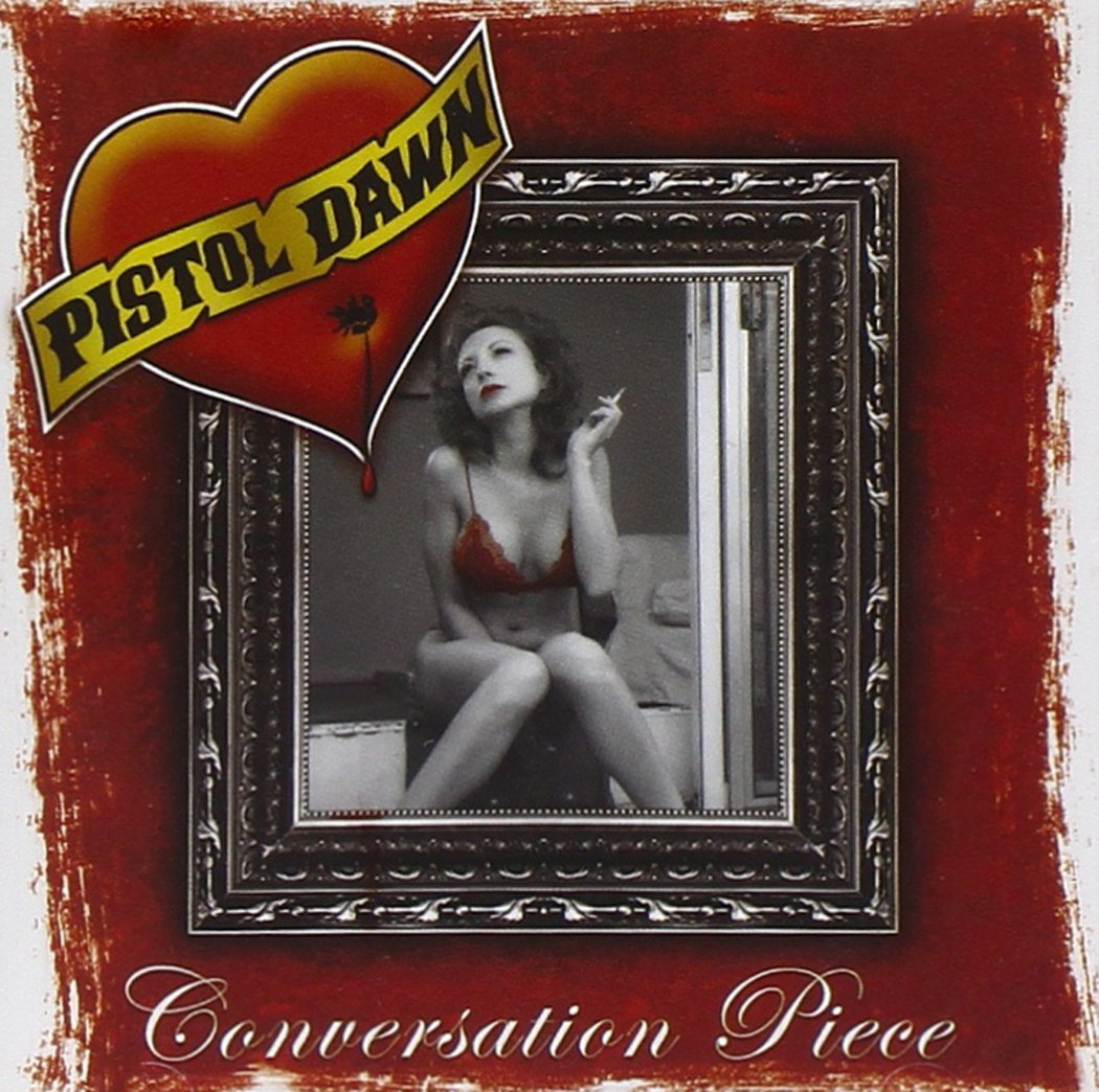 Pistol Dawn - Conversation Piece