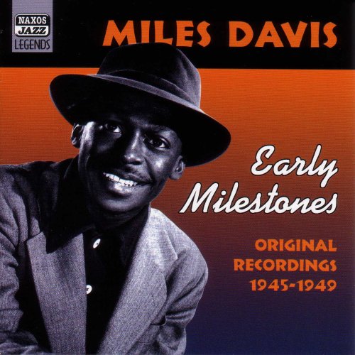 Davis , Miles - Early Milestones (Original Recordings 1945-49)