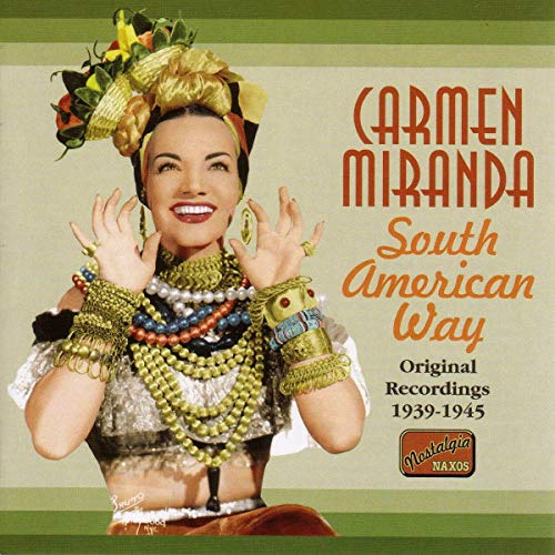 Miranda , Carmen - South American Way - Original Recordings 1939-1945