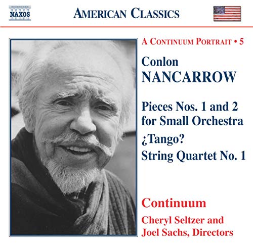 Nancarrow , Conlon - Pieces Nos. 1 And 2 For Small Orchestra / Tango? / String Quartet No. 1 (Continuum, Seltzer, Sachs)