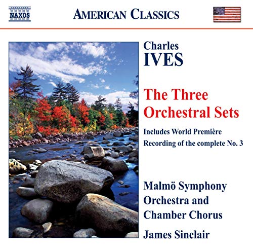 Sinclair,James, Malmö So, Ives,Charles - Orchestral Sets 1-3