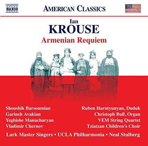 Krouse , Ian - Ian Krouse: Armenian Requiem