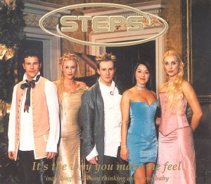 Steps - It's the Way You Make Me Feel