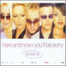Steps - Here & Now/You'll Be Sorry
