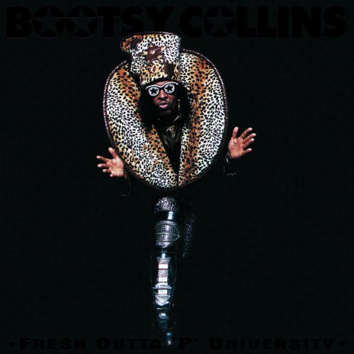 Bootsy Collins - Fresh Outta 'P' University