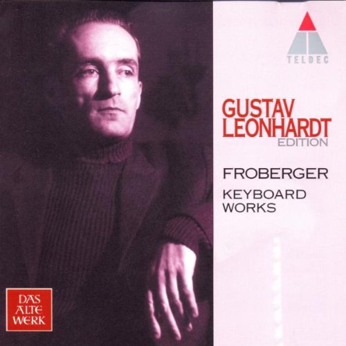 Froberger , Johann Jacob - Keyboard Works (Leonhardt) (Gustav leonhardt Edition)