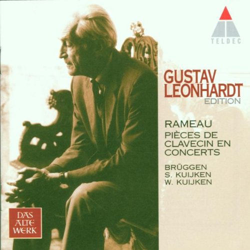 Rameau , Jean-Philippe - Pieces De Clavecin En Concerts (Leonhardt, Brüggen, Kuijken, Kuijken) (Gustav Leonhardt Edition)