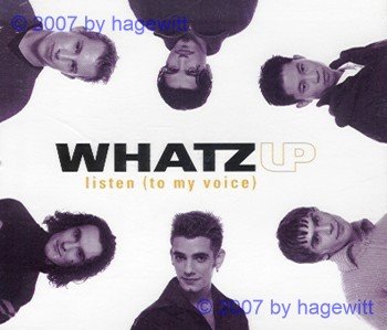 Whatz Up - Listen (to my voice) (Maxi)