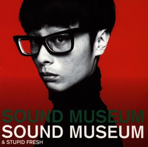 Tei , Towa - Sound museum - stupid fresh
