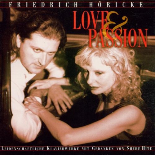 Höricke , Friedrich - Love & Passion