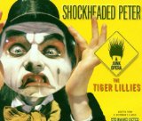 the Tiger Lillies - Low Life Lullabies