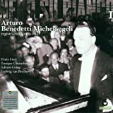 Michelangeli , Arturo Benedetti - The Unknown Recordings - Vivaldi, Galuppi, Beethoven, Chopin, Liszt, Grieg, Granados, Marescotti