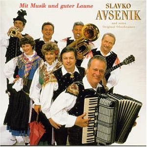 Avsenik , Slavko - Mit Musik und Guter Laune