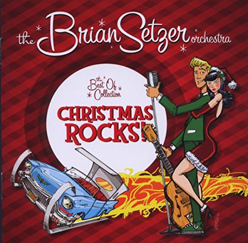 Brian Orchestra Setzer - Christmas Rocks: the Best of Collection