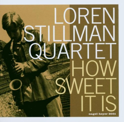 Stillman , Loren - How Sweet It Is