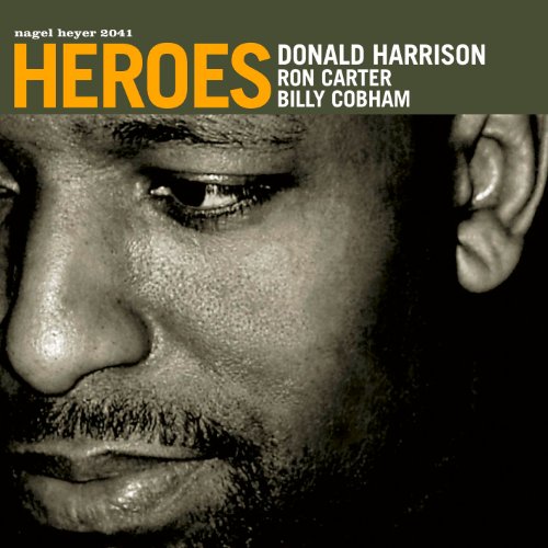 Harrison , Donald - Heroes (With Ron Carter & Billy Cobham)