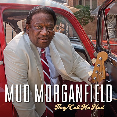 Mud Morganfield - Mud Morganfield - They Call Me Mud