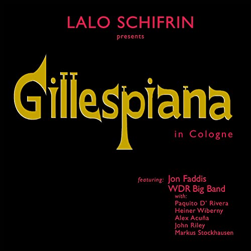 Schifrin , lalo - Gillespiana In Cologne (Feat. Jon Faddis, WDR Big Band With D'Rivera, Wiberny, AcunaRoley, Stockhausen)