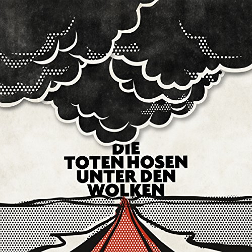 Die Toten Hosen - Unter den Wolken