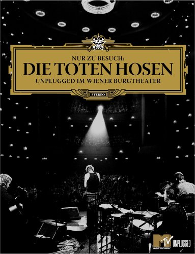 Toten Hosen , Die - Nur zu Besuch - MTV Unplugged im Wiener Burgtheater