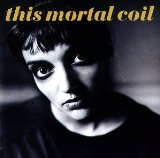 This Mortal Coil - It'll End in Tears (Limited Edition)
