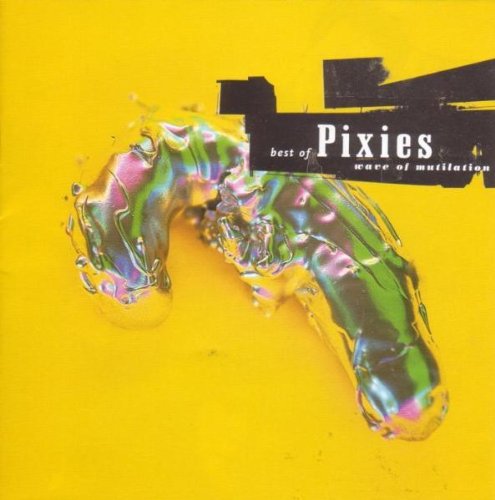 Pixies - Wave of Mutilation - Best of