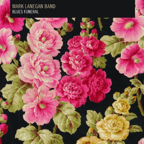 Mark & Band Lanegan - Blues Funeral