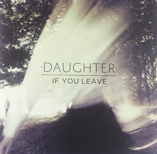 Daughter - If You Leave [Vinyl LP] [Vinyl LP]