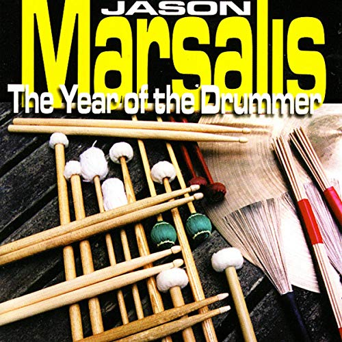 Marsalis , Jason - The Year Of The Drummer
