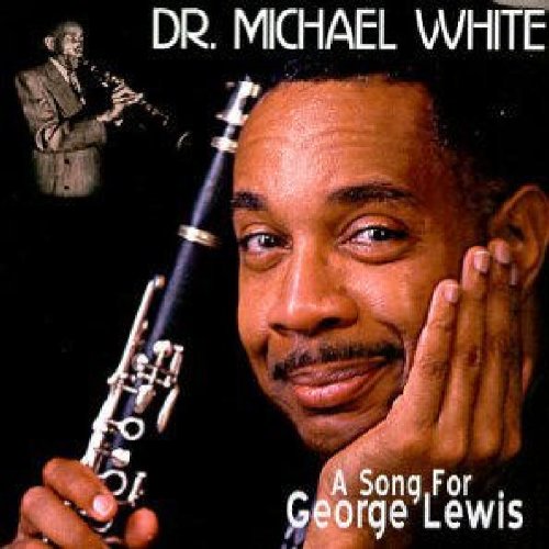 White , Dr. Michael - A Song for George Lewis