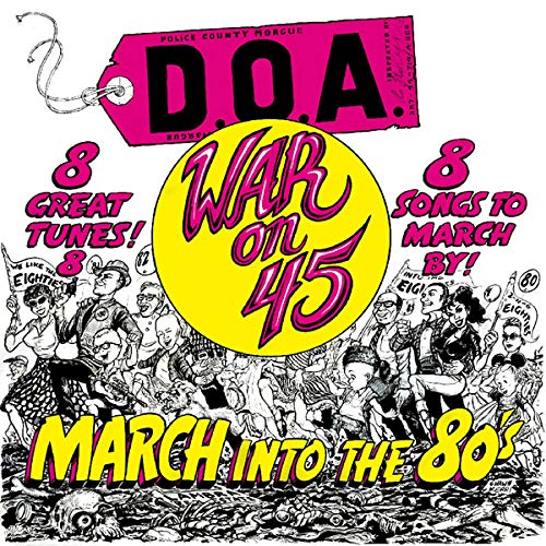 D.O.A. - War on 45 - March to the End