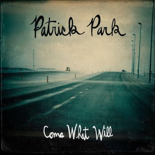 Park, Patrick - Come What Will