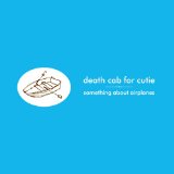 Death Cab for Cutie - We Have the Facts and We're Voting Yes