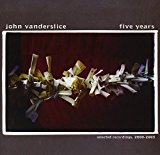 Vanderslice , John - Five Years (Selected Recordings, 2000-2005)