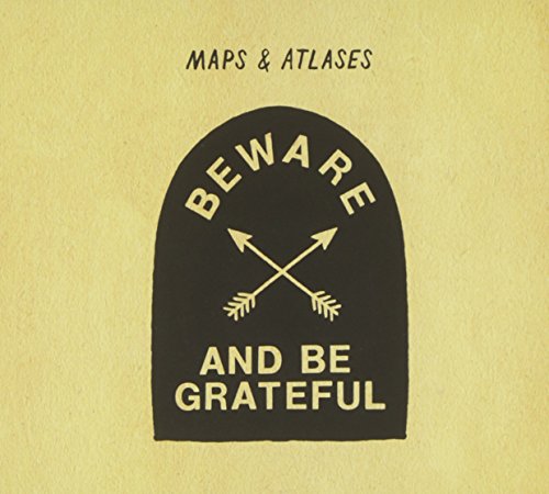 - Beware & Be Grateful