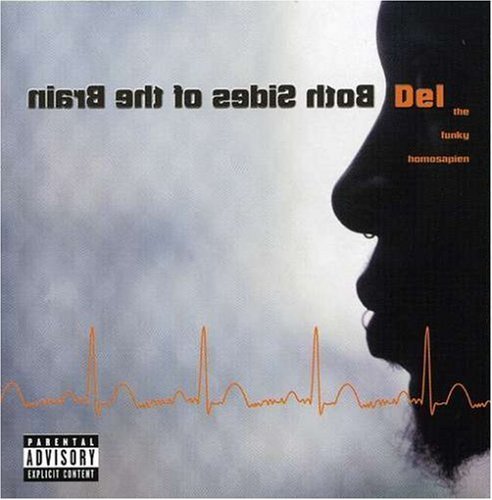 Del The Funky Homosapien - Both sides to the brain