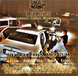 Souls of Mischief - Trilogy: Conflict, Climax, Resolution
