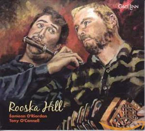 Eamonn O'Riordan & Tony O'Connell - Eamonn O'Riordan & Tony O'Connell - Rooska Hill