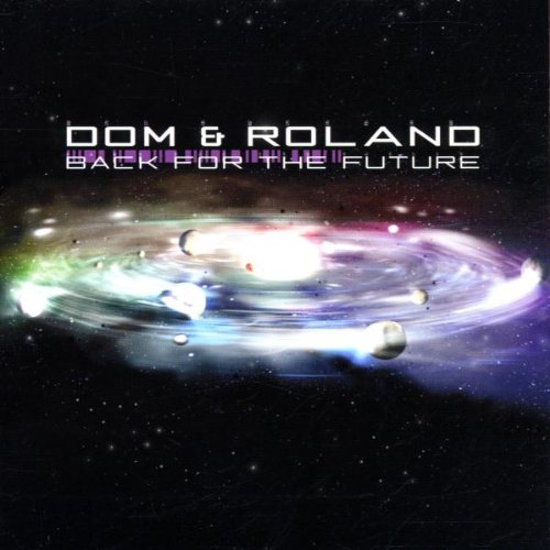 Dom & Roland - Back for the Future