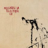 Magnolia Electric Co. - What Comes After the Blues