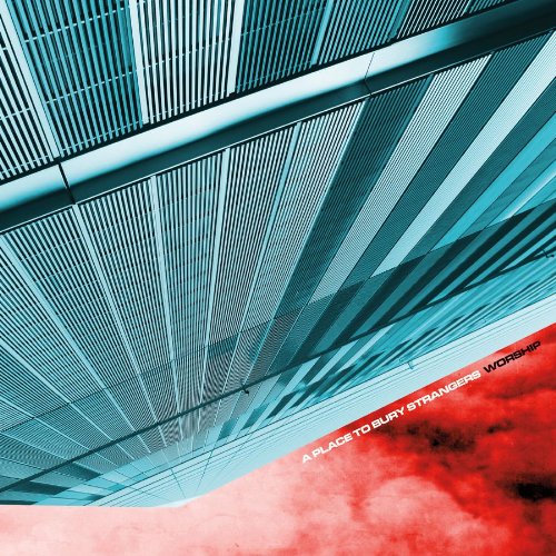 A Place To Bury Strangers - Worship (Vinyl)
