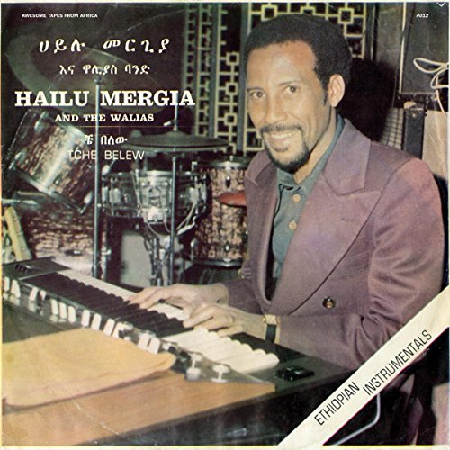 Mergia , Hailu and The Walias - Tche Belew