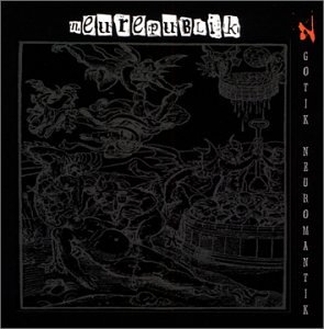 Neurepublik - Gotik Neuromantik